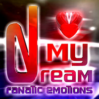 Fanatic Emotions - My Dream