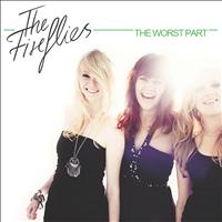 The Fireflies - The Worst Part (Remixes)