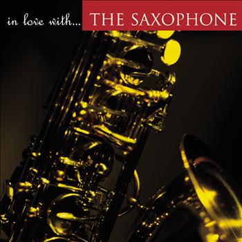 The Sign Posters - In Love With…The Saxophone
