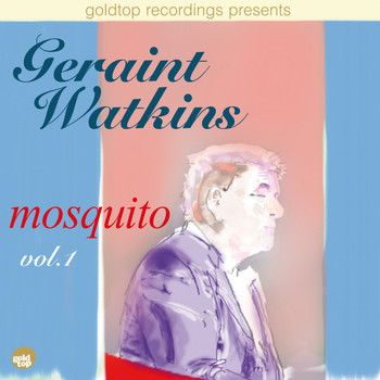 Geraint Watkins - Mosquito Vol. 1
