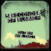 5 Seconds Of Summer - Out Of My Limit