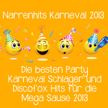 Various Artists - Narrenhits Karneval 2013 - Die besten Party Karneval Schlager und Discofox Hits für die Mega Sause 2013