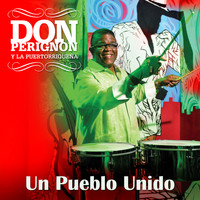 Don Perignon Y La Puertorriqueña - Un Pueblo Unido - Single