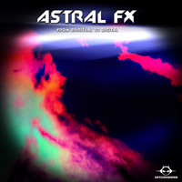 Astral FX - From Spiritual to Digital