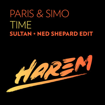 Paris & Simo - Time (Sultan + Ned Shepard Edit)