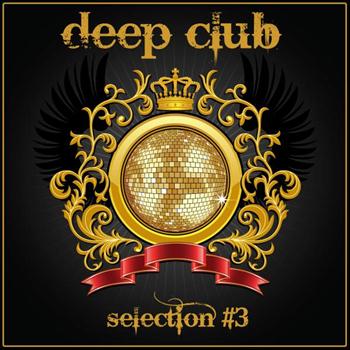 Various Artists - Deep Club (Selection #3)