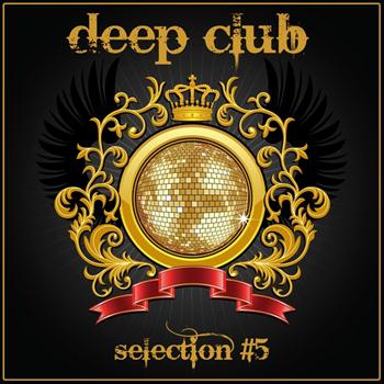 Various Artists - Deep Club (Selection #5)