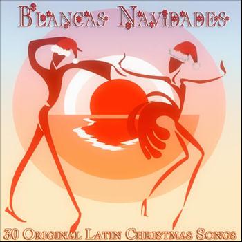 Various Artists - Blancas Navidades (30 Original Latin Christmas Songs)
