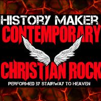 Stairway to Heaven - History Maker: Contemporary Christian Rock