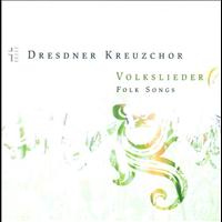 Dresden Kreuzchor - Dresden Kreuzchor: Volkslieder (Folk Songs)