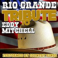 Country Kings - Rio Grande: Tribute to Eddy MitchellDe: Tribute to Eddy Mitchell