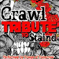Troops Of Tomorrow - Crawl: Tribute to Staind