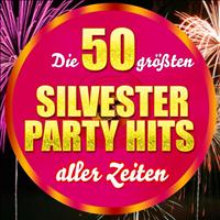 Die Hit Experten - Die 50 größten Silvester Party Hits aller Zeiten