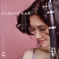 Sharon Kam - The Voice of the Clarinet