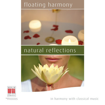 Various Artists - Floating Harmony - Natural Reflections (In Harmony with Classical Music)
