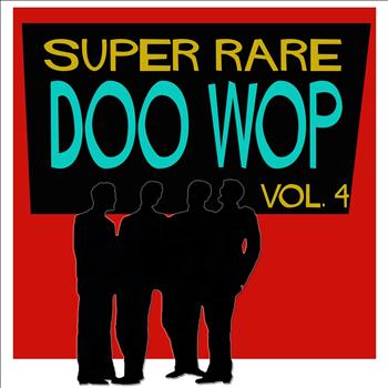 Various Artists - Super Rare Doo Wop, Vol. 4