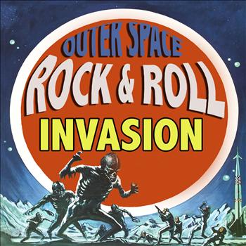 Various Artists - Outer Space Rock & Roll Invasion