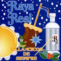 Raya Real - Villancicos de Siempre