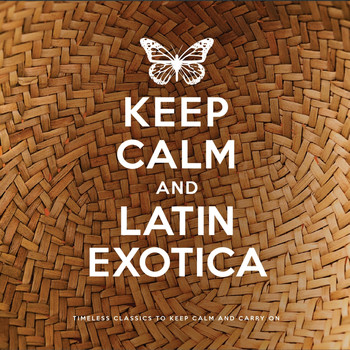 Various Artists - Keep Calm and Latin Exotica