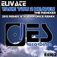Elivate - Take You 2 Heaven (The Remixes)