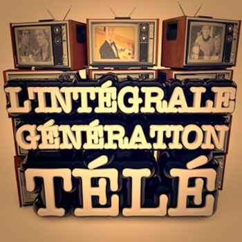 Various Artists - Génération télé, l'intégrale
