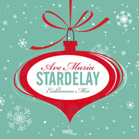 Stardelay - Ave Maria (Eisblumen Mix)
