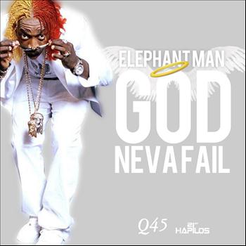 Elephant Man - God Neva Fail - Single