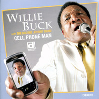 Willie Buck - Cell Phone Man