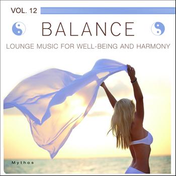 Mythos - Balance (Lounge Music for Well-Being and Harmony), Vol. 12