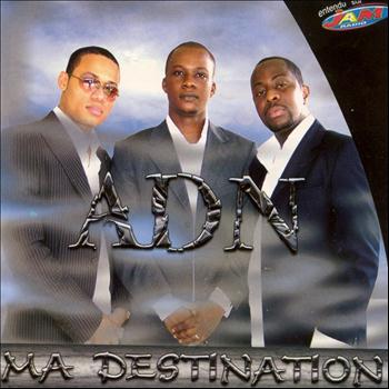 ADN - Ma destination
