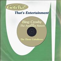 Bing Crosby, The Andrews Sisters - The Three Caballeros (That's Entertainment)