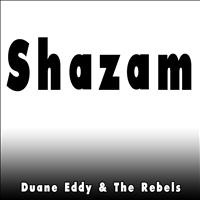 Duane Eddy, The Rebels - Shazam