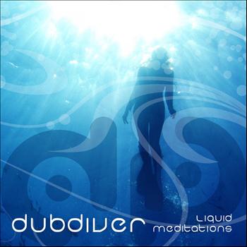 Dubdiver - Liquid Meditations (Ambient Reworks)