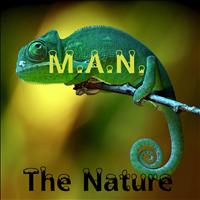 M.A.N. - The Nature