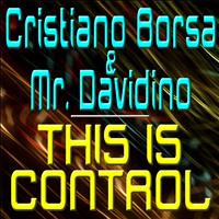 Cristiano Borsa, Mr Davidino - This Is Control