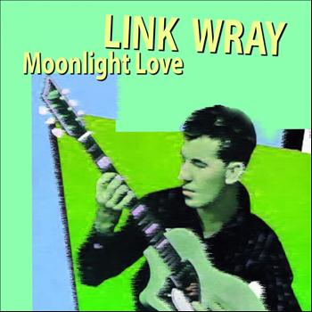 Link Wray - Moonlight Love