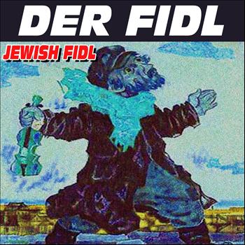 Various Artists - Der Fidl (Jewish Fidl)