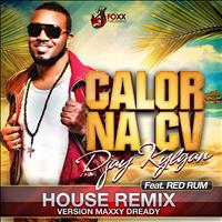 Djay Kylgan - Calors Na Cv (House Remix By Maxxi Dready)