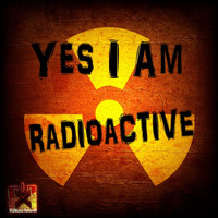 Yes I Am - Radioactive