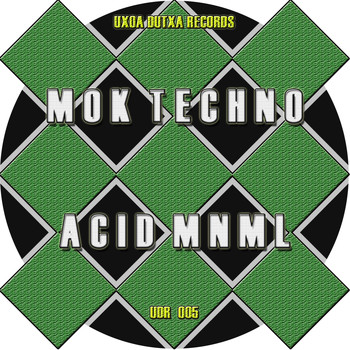 Acid Mnml - Mok Techno