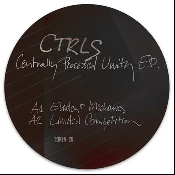Ctrls - Centrally Processed Unity EP