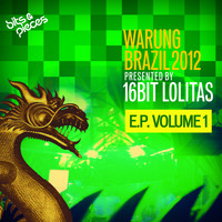 16 Bit Lolitas - Warung Brazil 2012 E.P. Volume 1