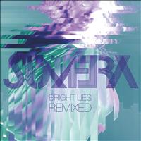 Sumera - Bright Lies - Remixed
