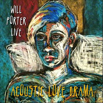 Will Porter - The Acoustic Love Drama