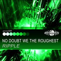 Ripple - No Doubt We the Roughest - Single
