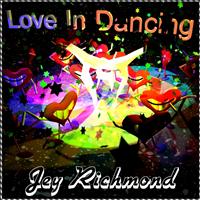 Jey Richmond - Love In Dancing
