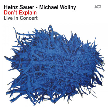 Heinz Sauer & Michael Wollny - Don't Explain