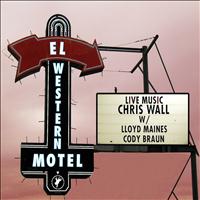 Chris Wall - El Western Motel
