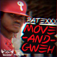 Patexxx - Move & Gweh - Single