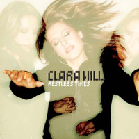 Clara Hill - Restless Times